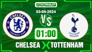 Soi kèo Chelsea vs Tottenham, 01h30 03/05 – Ngoại Hạng Anh
