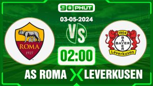 Soi kèo AS Roma vs Leverkusen, 02h00 03/05 – Europa League